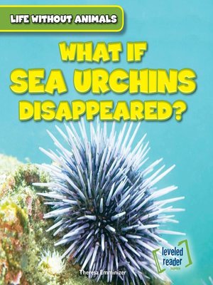 cover image of What If Sea Urchins Disappeared?